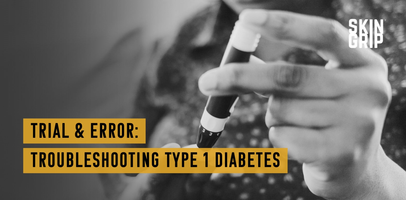 Trial & Error: Troubleshooting Type 1 Diabetes 