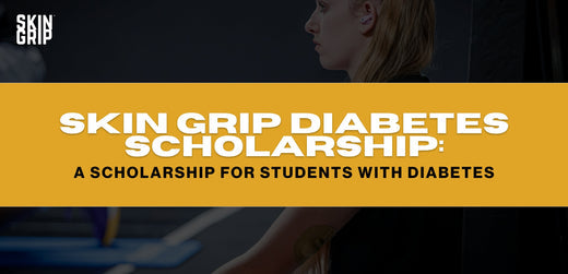 Skin Grip Diabetes Scholarship: A Scholarship for Students with Diabetes