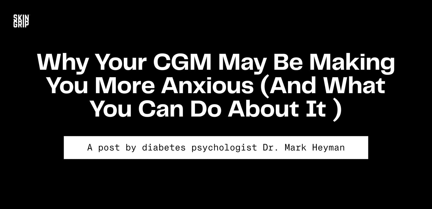 Why Your CGM May Be Making You More Anxious (And What You Can Do About It)