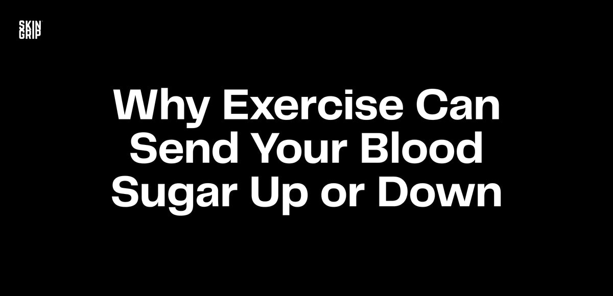 Why Exercise Can Send Your Blood Sugar Up or Down