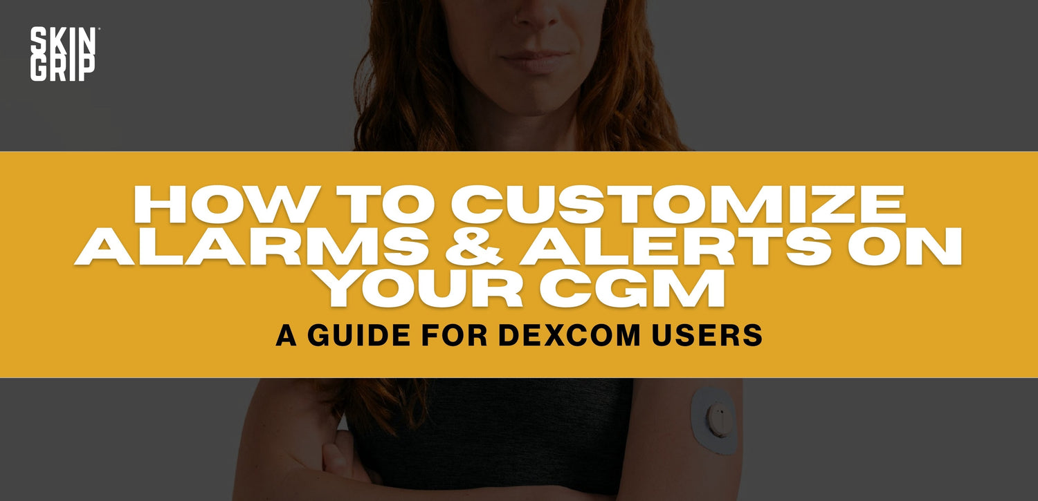 How to Customize Alarms and Alerts on Your CGM: A Guide for Dexcom Users