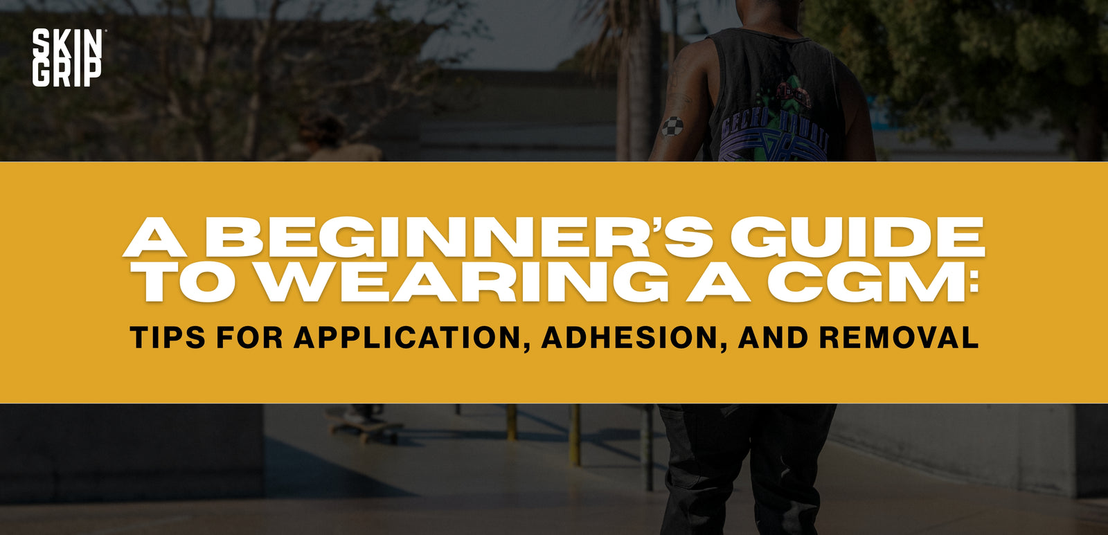 A Beginner's Guide to Wearing a CGM: Tips for Application, Adhesion, and Removal