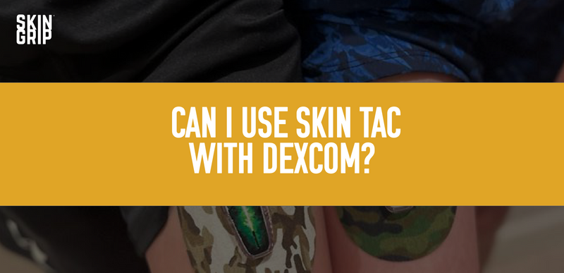 Skin Tac and Dexcom: How to Use It - Skin Grip