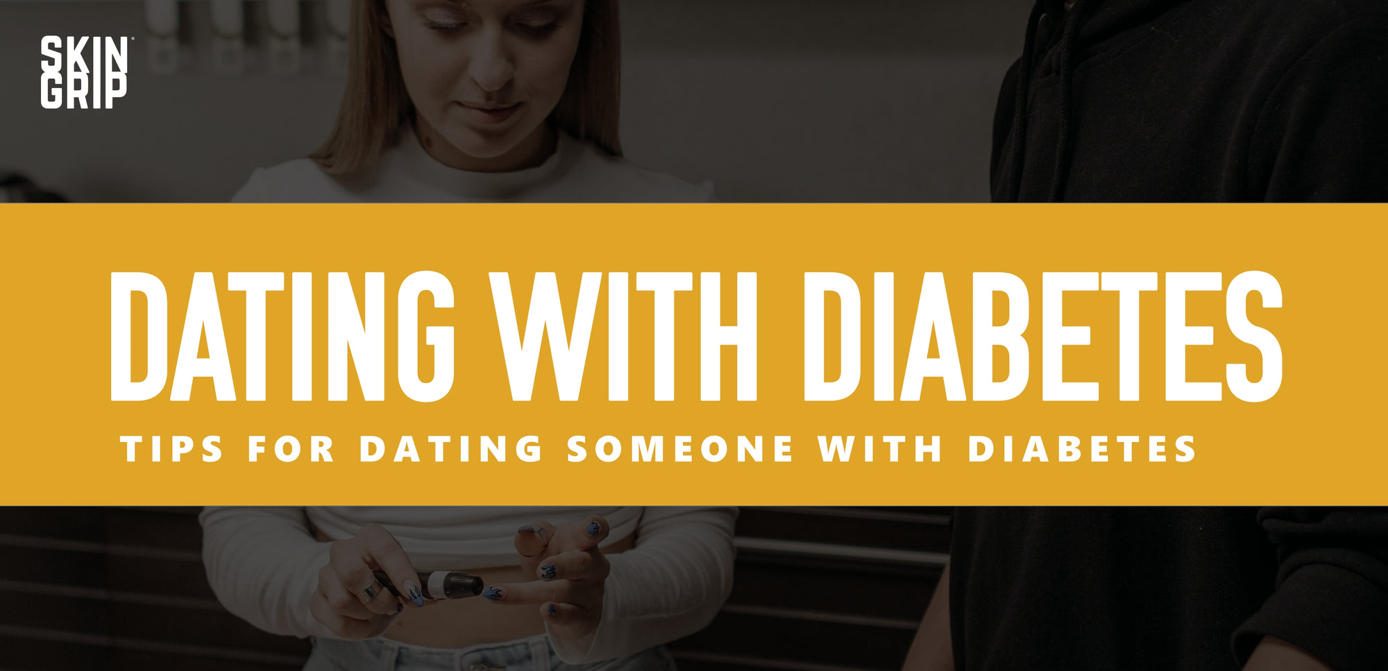 Dating with Diabetes: Tips for Dating Someone with Diabetes