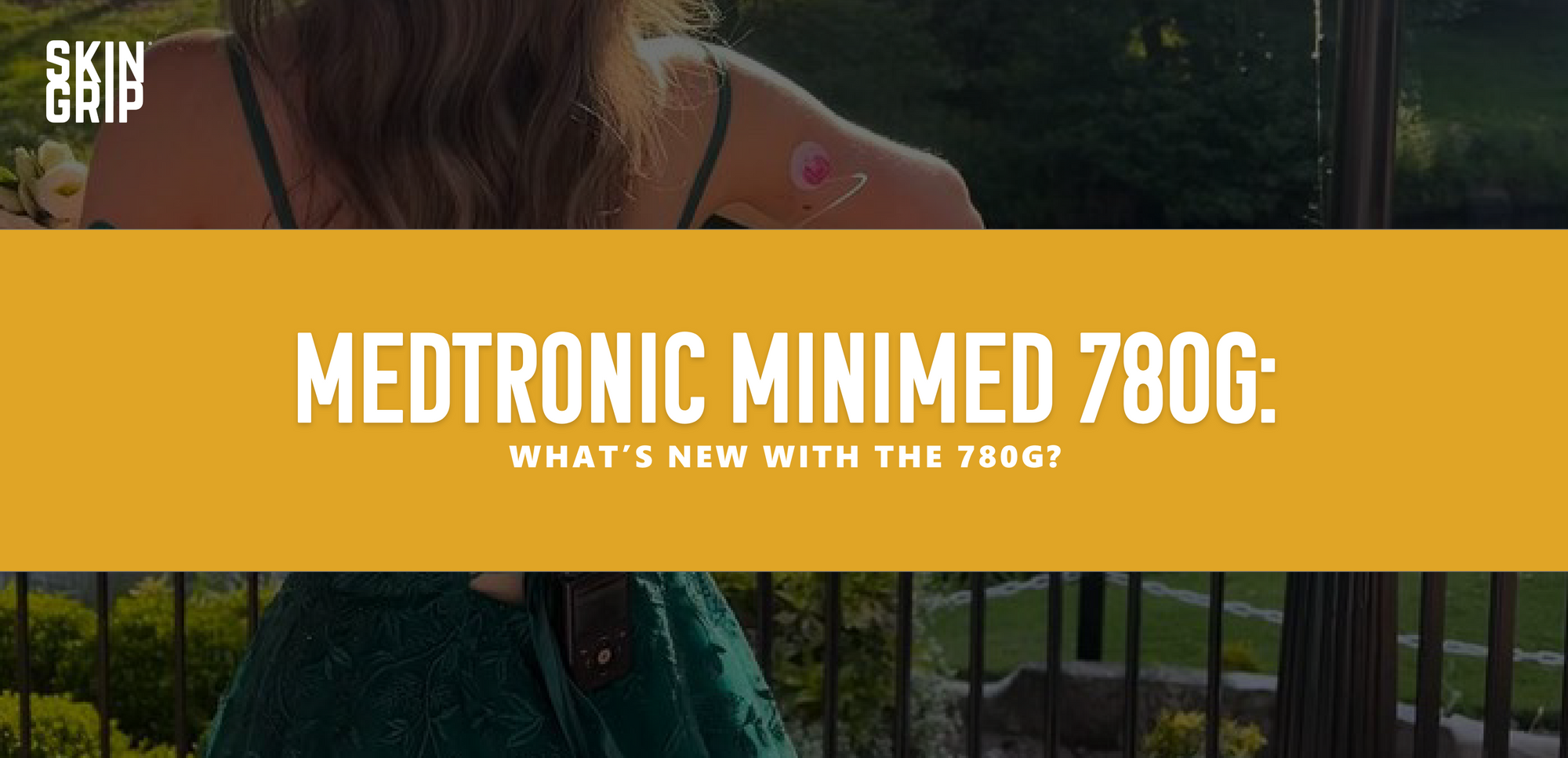 Medtronic MiniMed 780G: What’s new with the 780G?