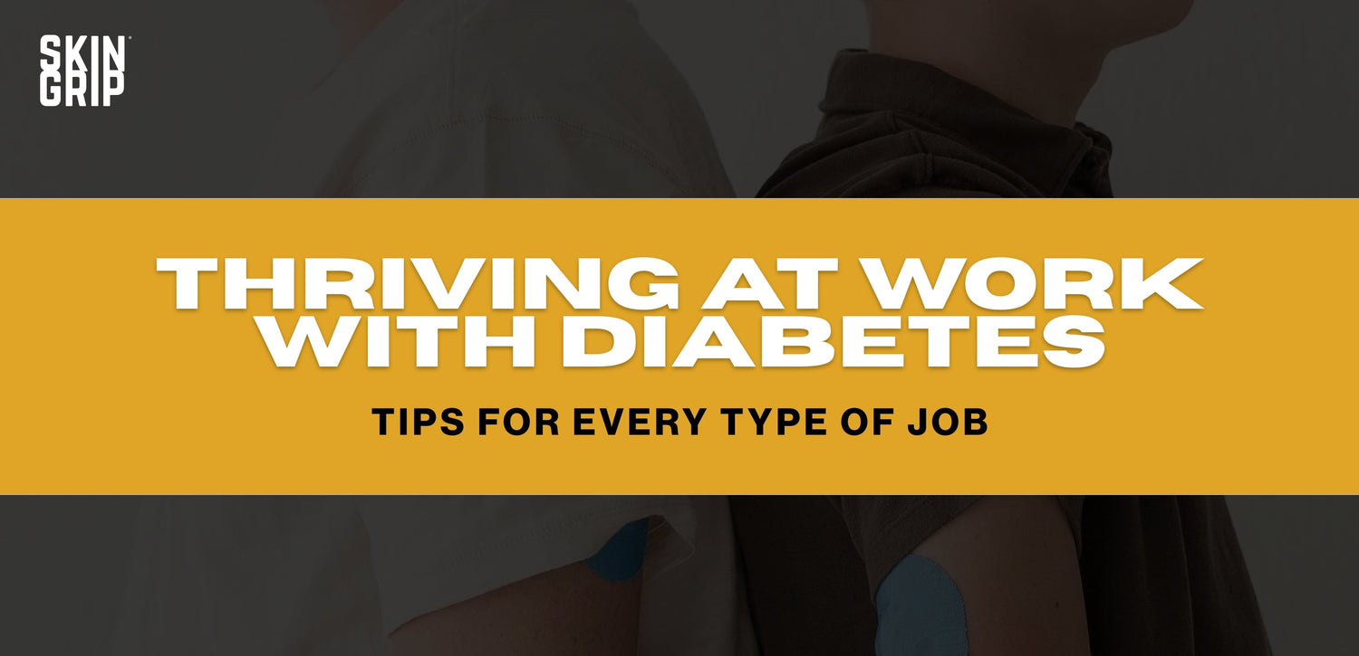 Thriving at Work with Diabetes: Tips for Every Type of Job