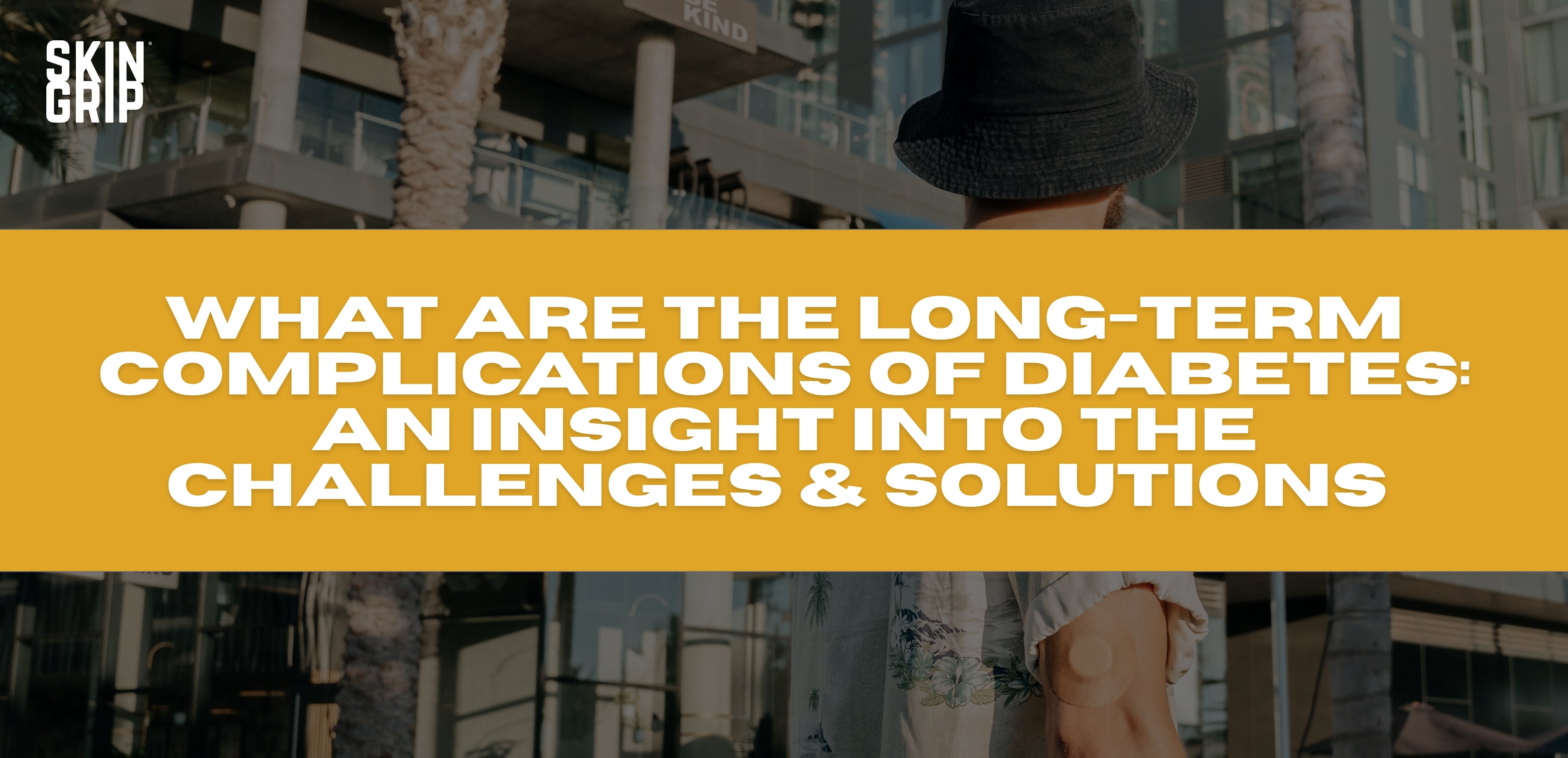 What Are the Long-Term Complications of Diabetes: An Insight Into the ...