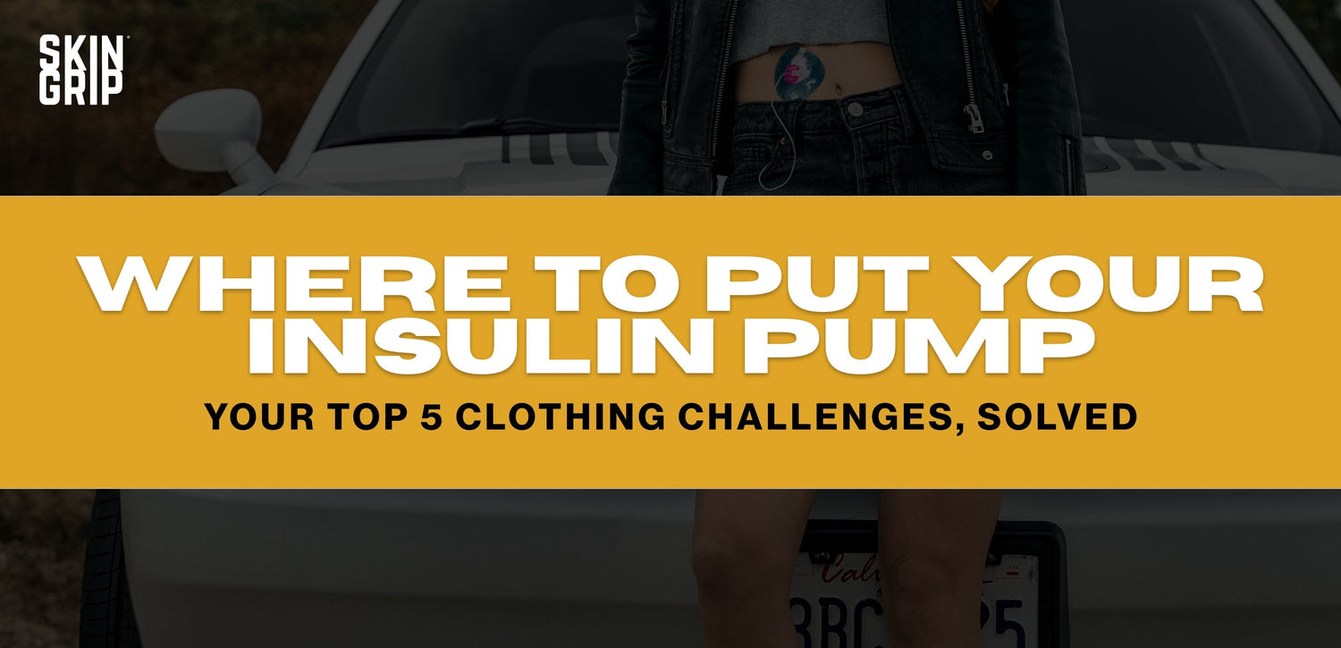 Where to Put Your Insulin Pump: Your Top 5 Clothing Challenges, Solved