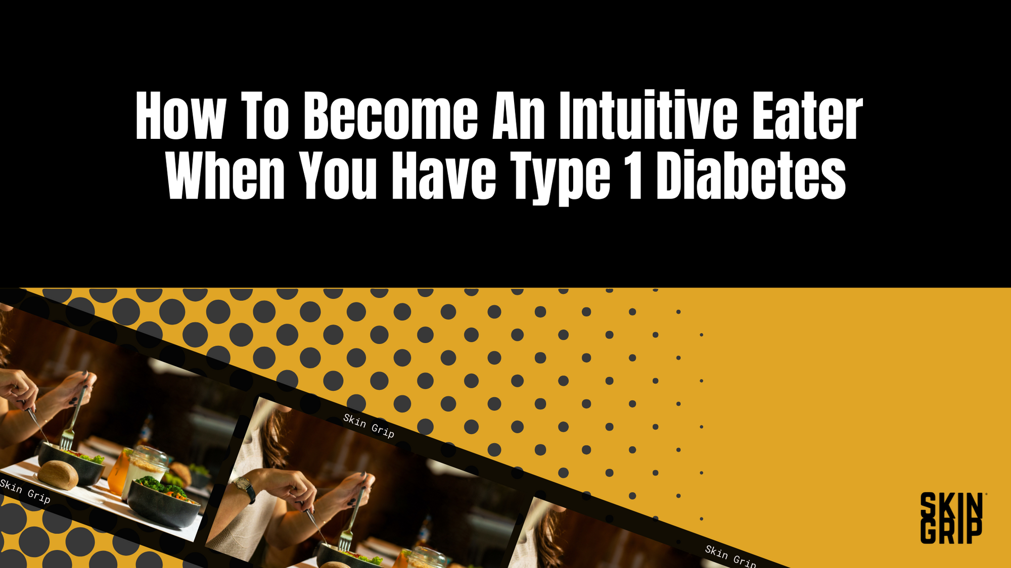 How To Become An Intuitive Eater When You Have Type 1 Diabetes