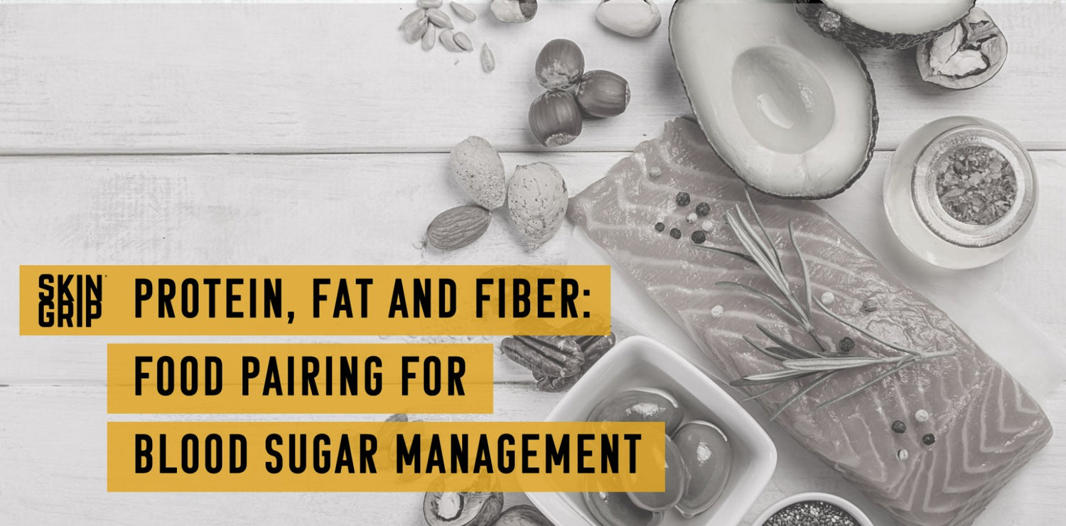 Protein, Fat, and Fiber: Food Pairing for Blood Sugar Management 